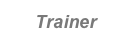 Trainer