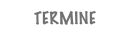 TERMINE